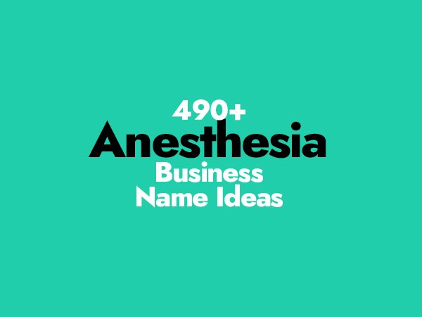 Anesthesia Business Name Ideas
