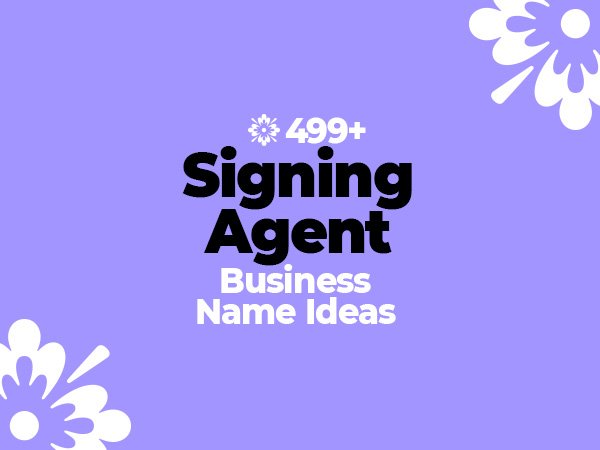 Signing Agent Business Names