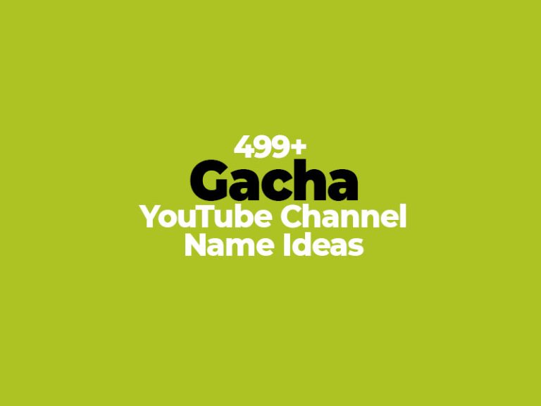 500-gacha-youtube-channel-name-ideas